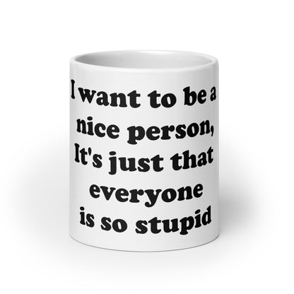 People are stupid mug