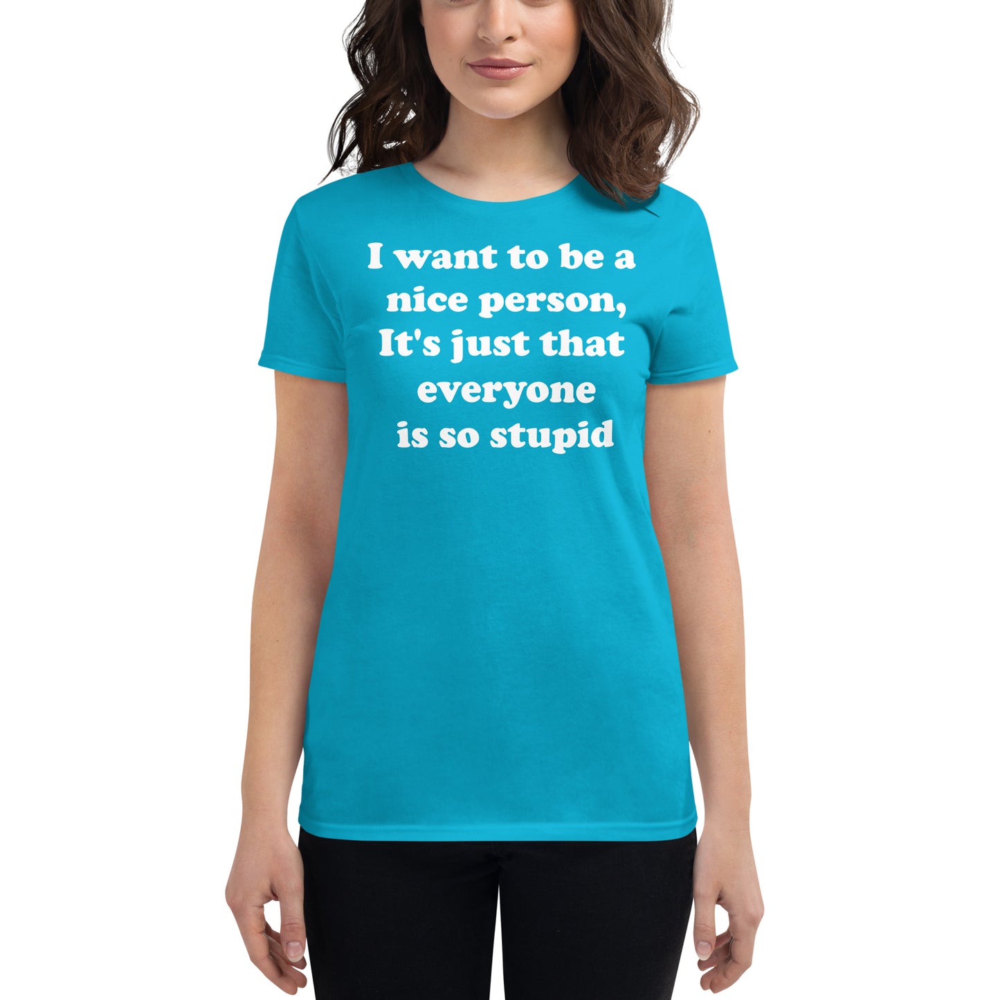 People are stupid women's t-shirt